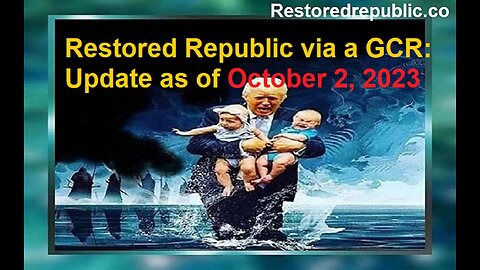 Restored Republic via a GCR Update as of October 2, 2023