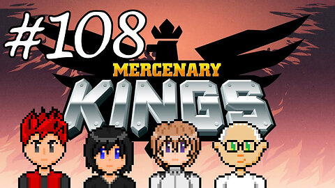 Mercenary Kings #108 - We Can Play With Mods Again