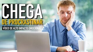 TOMA VERGONHA NA CARA E PARE DE PROCRASTINAR - VIDEO MOTIVACIONAL IMPACTANTE