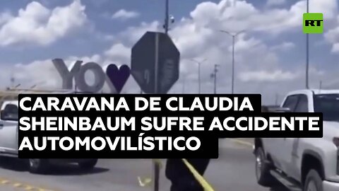 Caravana de Claudia Sheinbaum sufre un fuerte accidente automovilístico