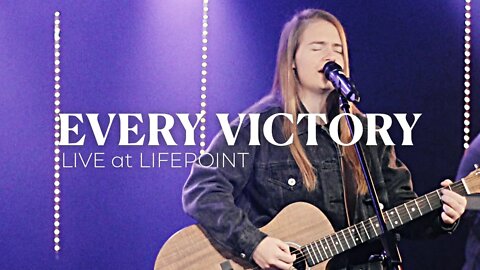 Every Victory LIVE - LifePoint Church Longwood, Florida