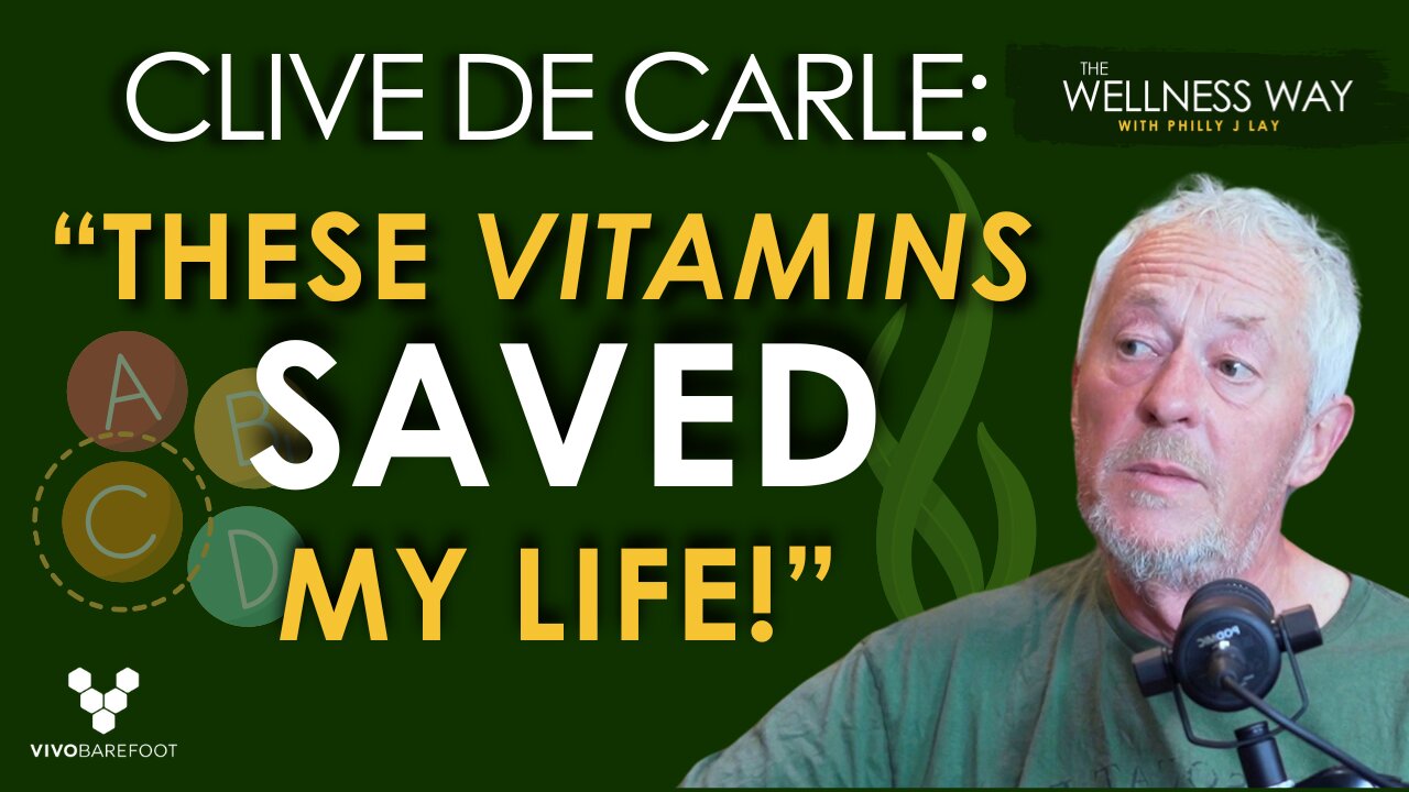Clive de Carle "These Vitamins Saved My Life!"