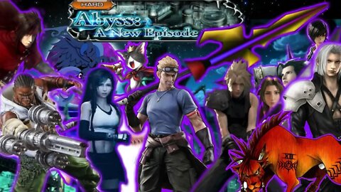 Cid & FF7 crew enter ABYSS: A NEW EPISODE pt 2 / HARD mode FF:DOO