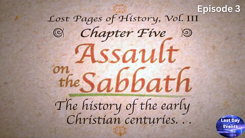 The Seventh Day: (3/5) The Struggle Through History To Keep The Sabbath