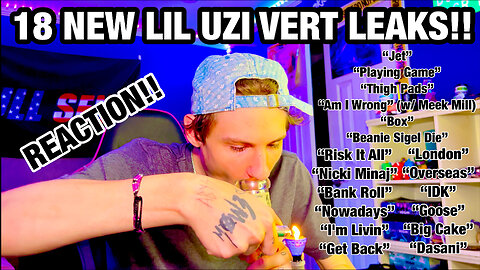 18 NEW LIL UZI VERT LEAKS!! (Reaction/Review)