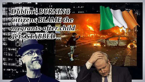 AS DUBLIN BURNS...