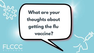 What are your thoughts about getting the flu vaccine?