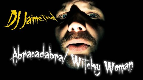 Abracadabra/Witchy Woman (A DJ JAIMETUD MASHUP)