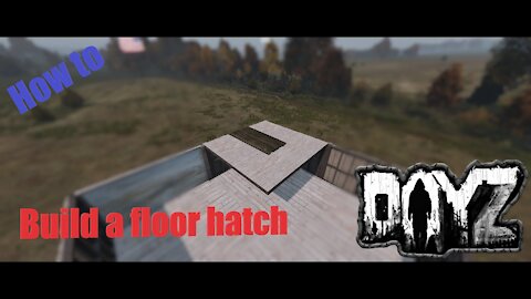 How to build a tier 1 floor hatch kit in DayZ Base building plus (BBP) Ep 10