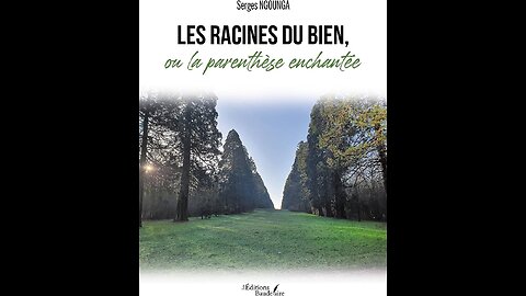 LITTERATURE / POESIE: "LES RACINES DU BIEN" de Serges NGOUNGA