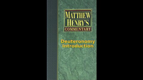 Matthew Henry's Commentary on the Whole Bible. Audio produced by Irv Risch. Deuteronomy Introduction