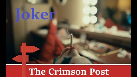 The Crimson Post: Episode 1: The Joker (2019)