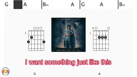 The Chainsmokers & Coldplay - Something Just Like This - (Chords & Lyrics like a Karaoke)