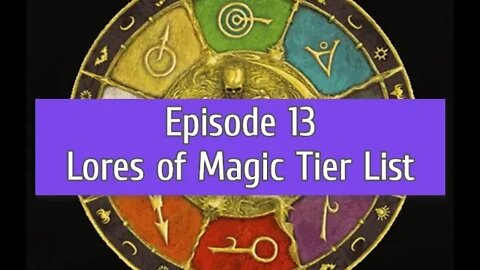 Splitfire Gaming Podcast Episode 13 - Lores of Magic Tier List