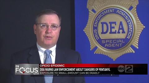 DEA urges extreme caution for law enforcement around fantanyl