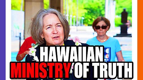 Hawaii Creates Ministry of Truth For Fire Stuff