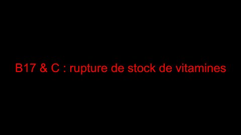 B17 & C : rupture de stock de vitamines