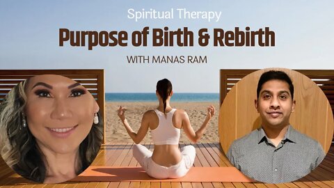 The Purpose of BIRTH & REBIRTH of our Soul with Manas RAM # 60