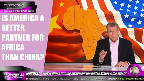 JUDGMENT HAPPENING - Why is Africa turning away from the United States & the West?