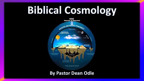 SKYFALL 2023 - BIBLICAL COSMOLOGY 101 - BY PASTOR DEAN ODLE