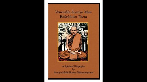 Ajahn Maha Bua / A spiritual Biography of Ajahn Mun / (3/3)