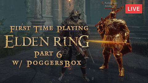 RETURNING TO THE LANDS BETWEEN :: Elden Ring :: MORE CO-OP EXPLORATION w/ PoggersBox {18+}