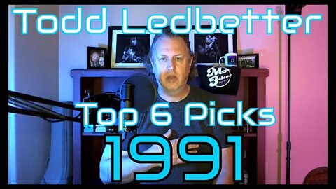 Top 6 Album Picks 1991 With Todd Ledbetter