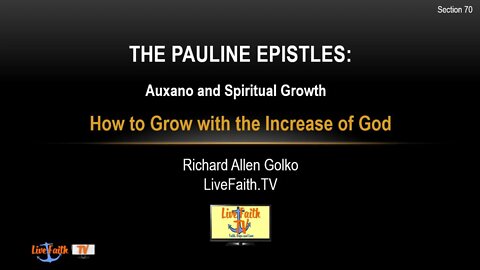 Session 70: Pauline Epistles Study -- How to Grow with the Increase of God