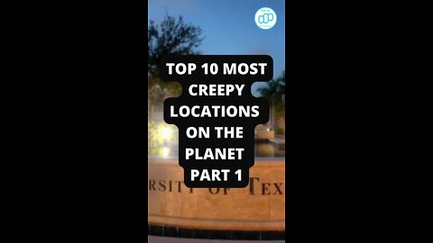 Top 10 Most Creepy Locations On The Planet Part 1