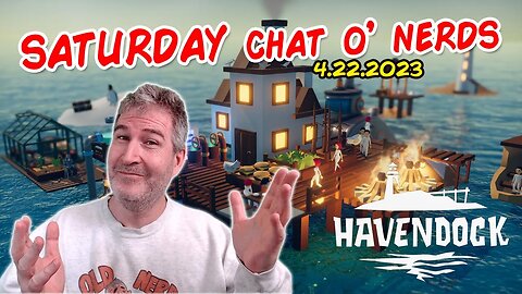 🔴 Saturday Night Nerd Gaming! HAVENDOCK! | LIVE From Florida! | 4.22.2023 🤓🖖 [RERUN]