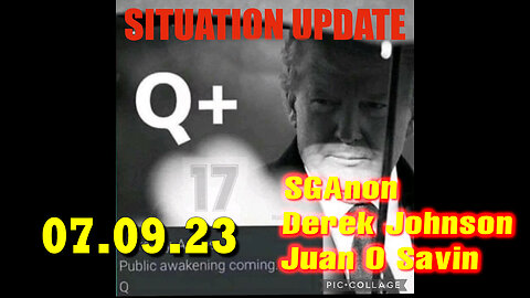 Situation Update 07/09/23 ~ Trump Return - Q+ White Hats Intel ~ Derek Johnson > SGAnon