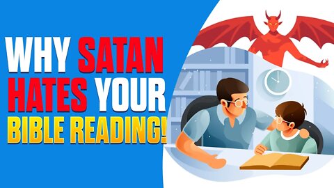 Why the Devil Won't Let You Read the Bible! (Animated)