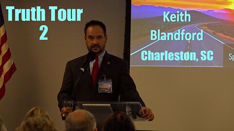 KEITH BLANDFORD - TRUTH TOUR 2 - STOLEN ELECTIONS - CHARLESTON, SC - 10-11-22