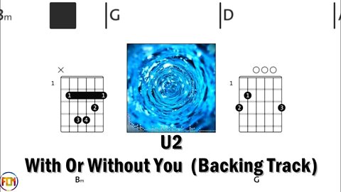 U2 With Or Without You - Backing Track (No vocals) FCN GUITAR CHORDS & LYRICS