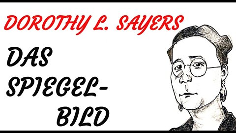 KRIMI Hörspiel - Dorothy Leigh Sayers - Lord Peter Wimsey - DAS SPIEGELBILD