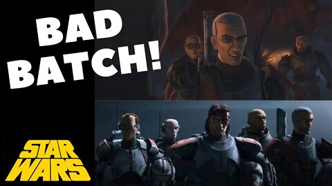 BAD BATCH : STAR WARS THE CLONE WARS :The History, full story, and discussion of the "Bad Batch"