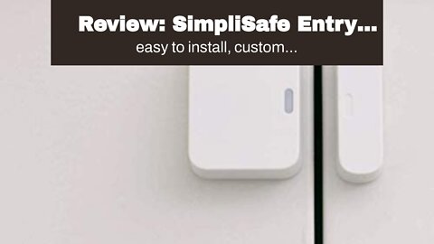 Review: SimpliSafe Entry Sensor - Window and Door Protection - Compatible with The SimpliSafe H...