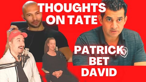 Patrick Bet David - PBD Thoughts on Andrew Tate