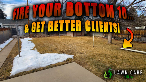 Fire Your Bottom 10 Lawn Clients?