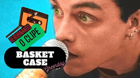 REWINDING THE CLIP - BASKET CASE Greenday