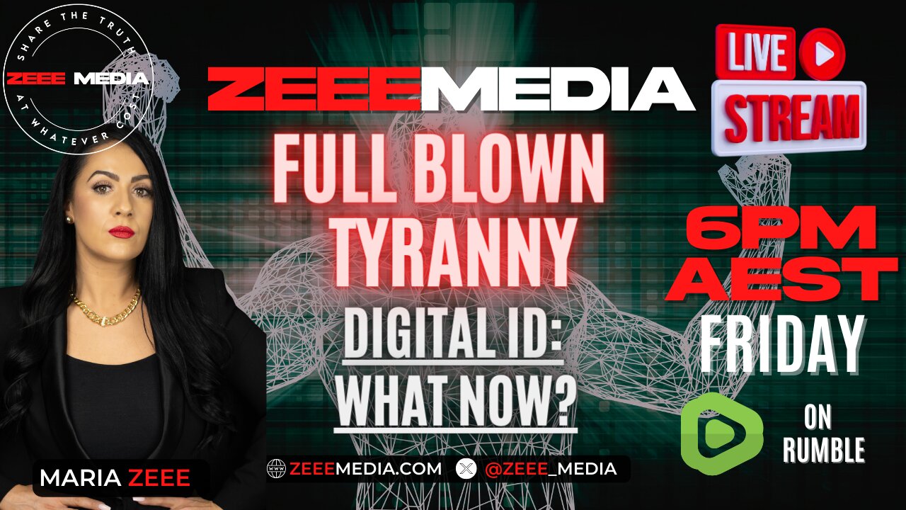 Maria Zeee LIVE @ 6PM - FULL BLOWN TYRANNY! Digital ID - What it REALLY ...