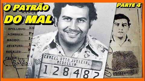 PABLO EMILIO ESCOBAR GAVIRIA - A SAGA DO CHEFÃO DE MEDELLÍN DE SUA ASCENSÃO ATÉ A QUEDA!!! 4º ATO