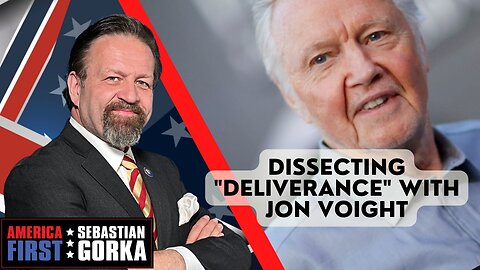 Sebastian Gorka FULL SHOW: Dissecting "Deliverance" with Jon Voight