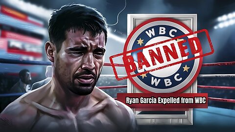 Ryan Garcia Expelled from WBC After Racist Rant