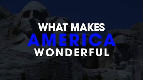 What Makes America Wonderful