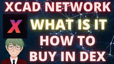 XCAD NETWORK WATCH TO EARN SIMPLIFIED AND HOW TO BUY XCAD TOKENS USING UNISWAP AND PANCAKESWAP