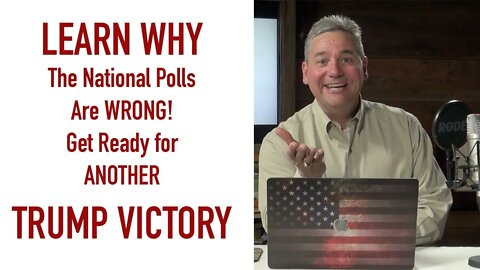 066: Why the Polls Are Wrong AGAIN...TRUMP WINS 2020!