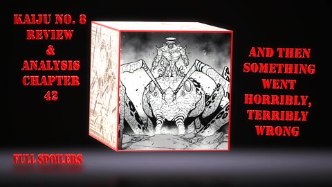 Kaiju No. 8 Chapter 42 Review & Analysis Full Spoilers