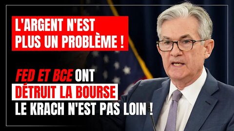 L'argent n'est plus le problème ! FED et BCE ont détruit la bourse, le krach n'est donc pas loin !