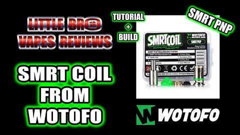 WOTOFO Smrt Coil PNP Plus BUILD